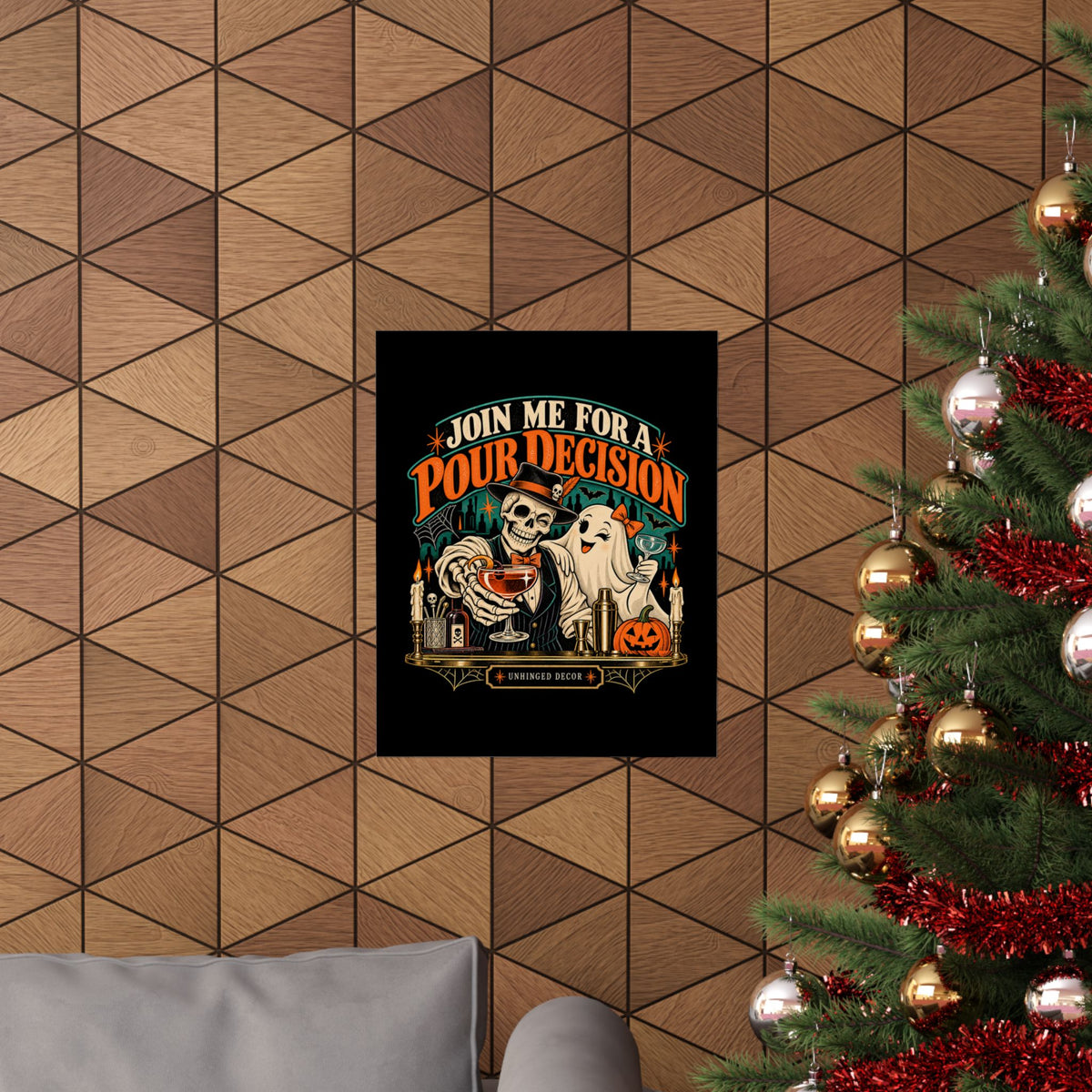 Join Me for a Pour Decision poster hanging on a wood-panel wall, Unhinged Decor.