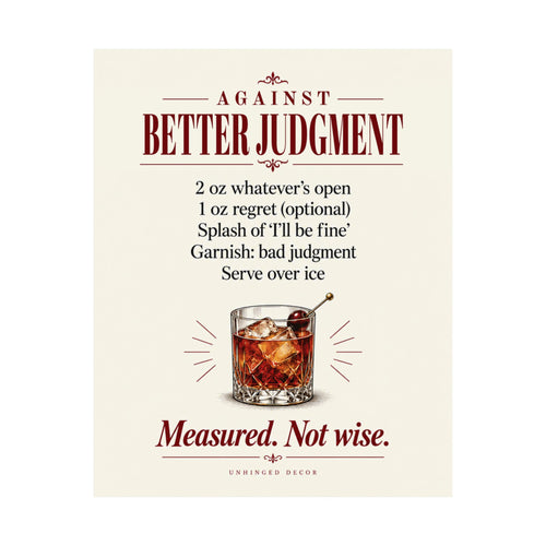 Against Better Judgment Cocktail Recipe Print 16×20 | Home Bar Christmas Gift