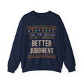Funny Ugly Christmas Sweater Sweatshirt, ’Tis the Season to Act Against Better Judgment, Wine Christmas Party Crewneck, Gift for Wine Lover, Unisex