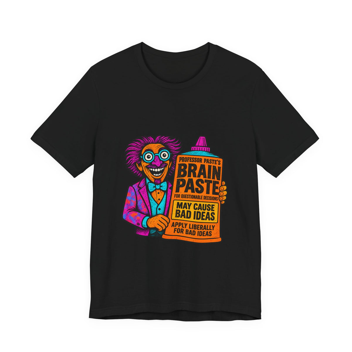 Professor Paste’s Brain Paste Funny T-Shirt | Gift for Bad Influences