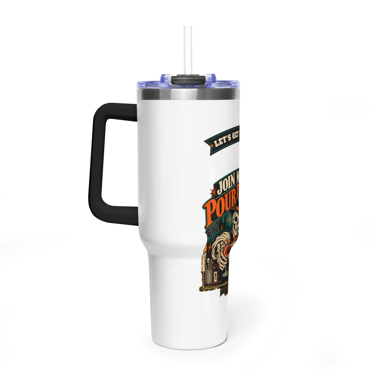 Join Me for a Pour Decision 40oz Tumbler | Funny Skeleton Bar Gift