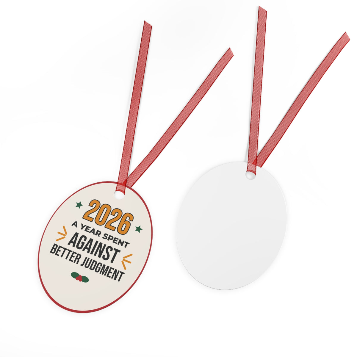 2026 Christmas Ornament, Funny Wine Ornament, A Year Spent Against Better Judgment, Gift for Wine Lover, White Elephant Gift, Metal Keepsake Ornament