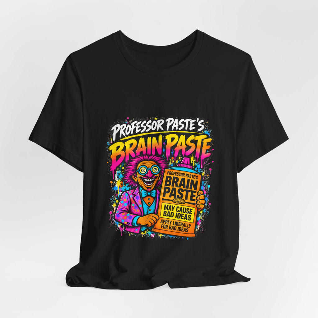 Professor Paste’s Brain Paste Tee – Front & Back | Funny Gift
