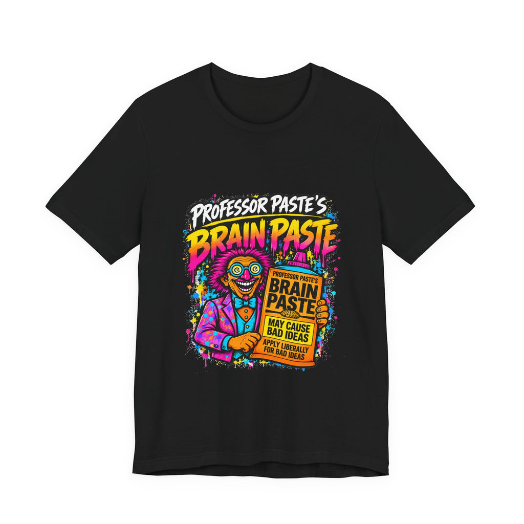 Professor Paste’s Brain Paste Tee – Front & Back | Funny Gift
