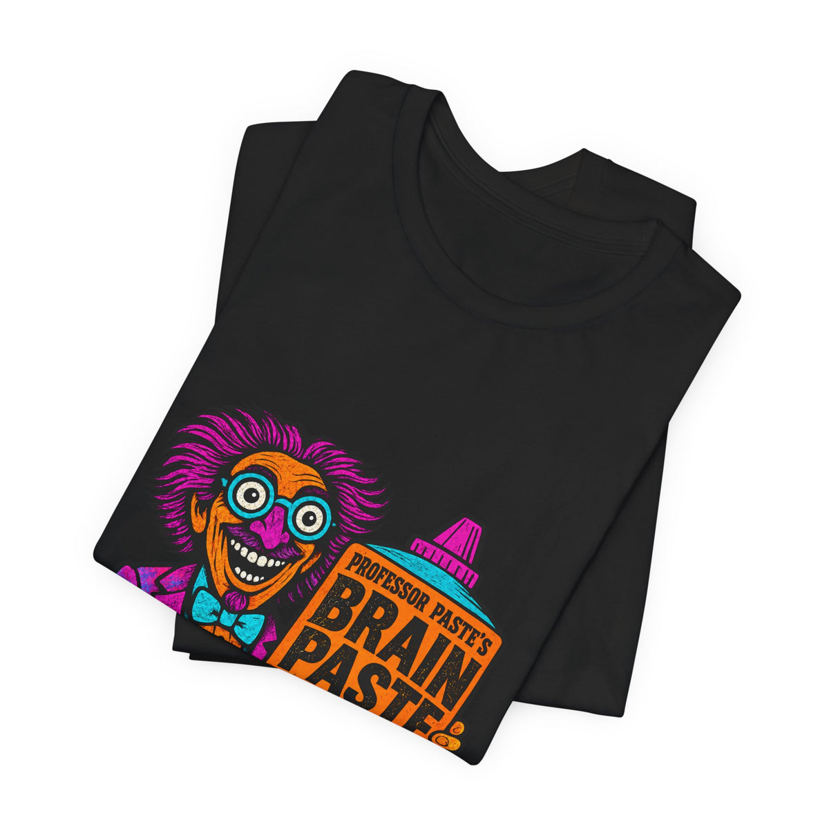 Professor Paste’s Brain Paste Funny T-Shirt | Gift for Bad Influences