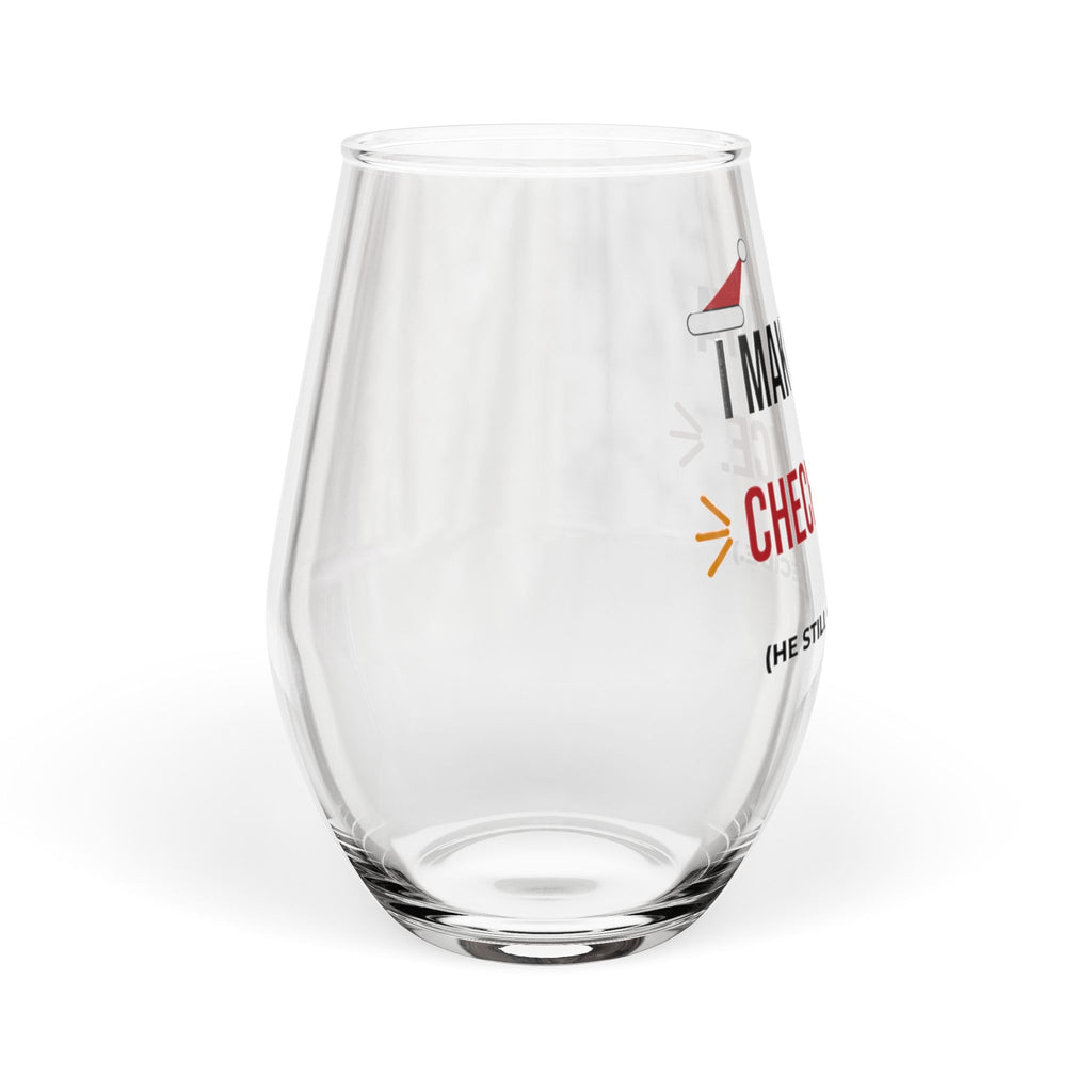 I Make Santa Check Twice Stemless Wine Glass, Funny Christmas Wine Glass 11.75oz, Naughty Holiday Gift
