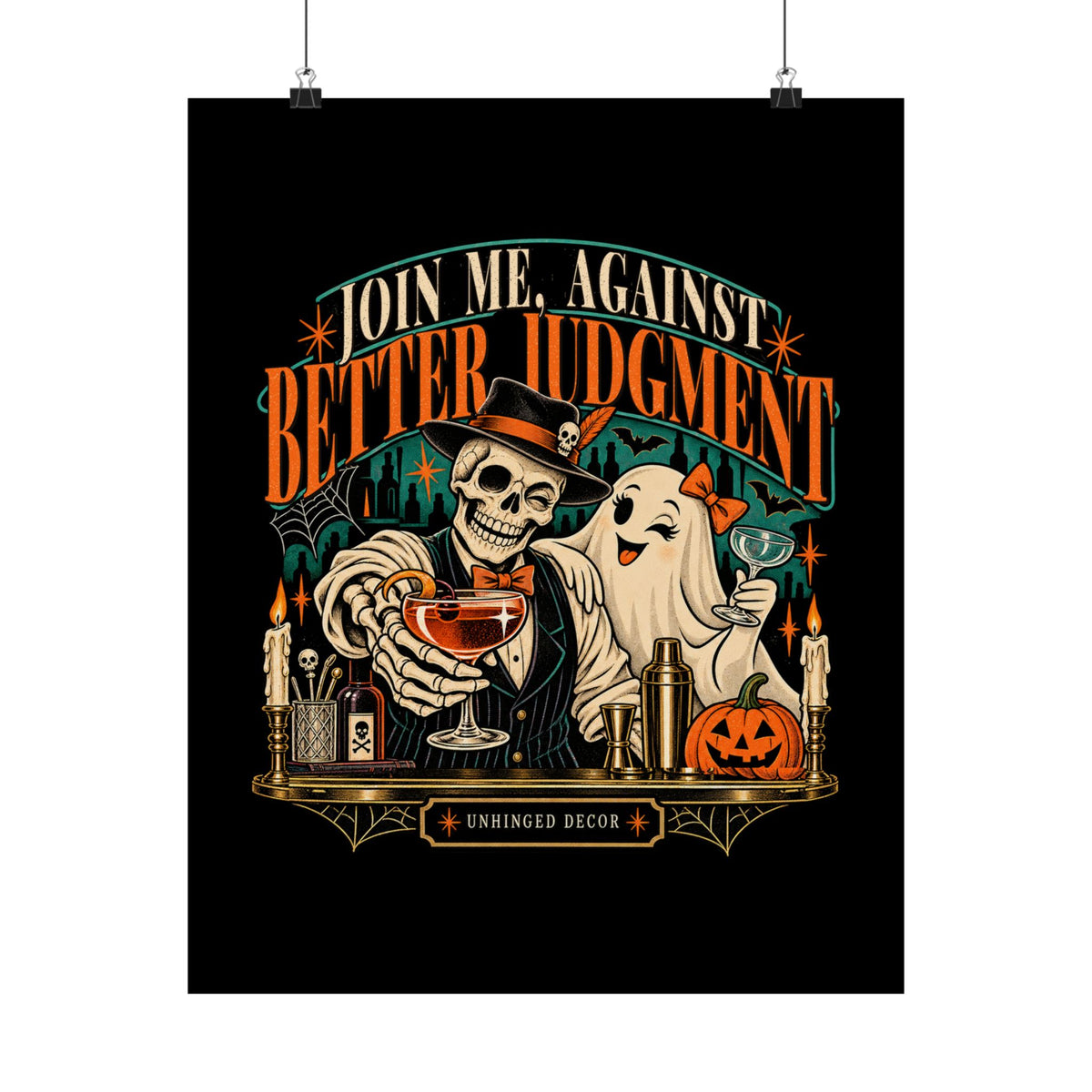 Join Me, Against Better Judgment Poster 16×20 | Skeleton Home Bar Art Gift