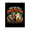 Vertical 16×20 black poster: Halloween bar with skeleton host and ghost under JOIN ME FOR A POUR DECISION, Unhinged Decor.