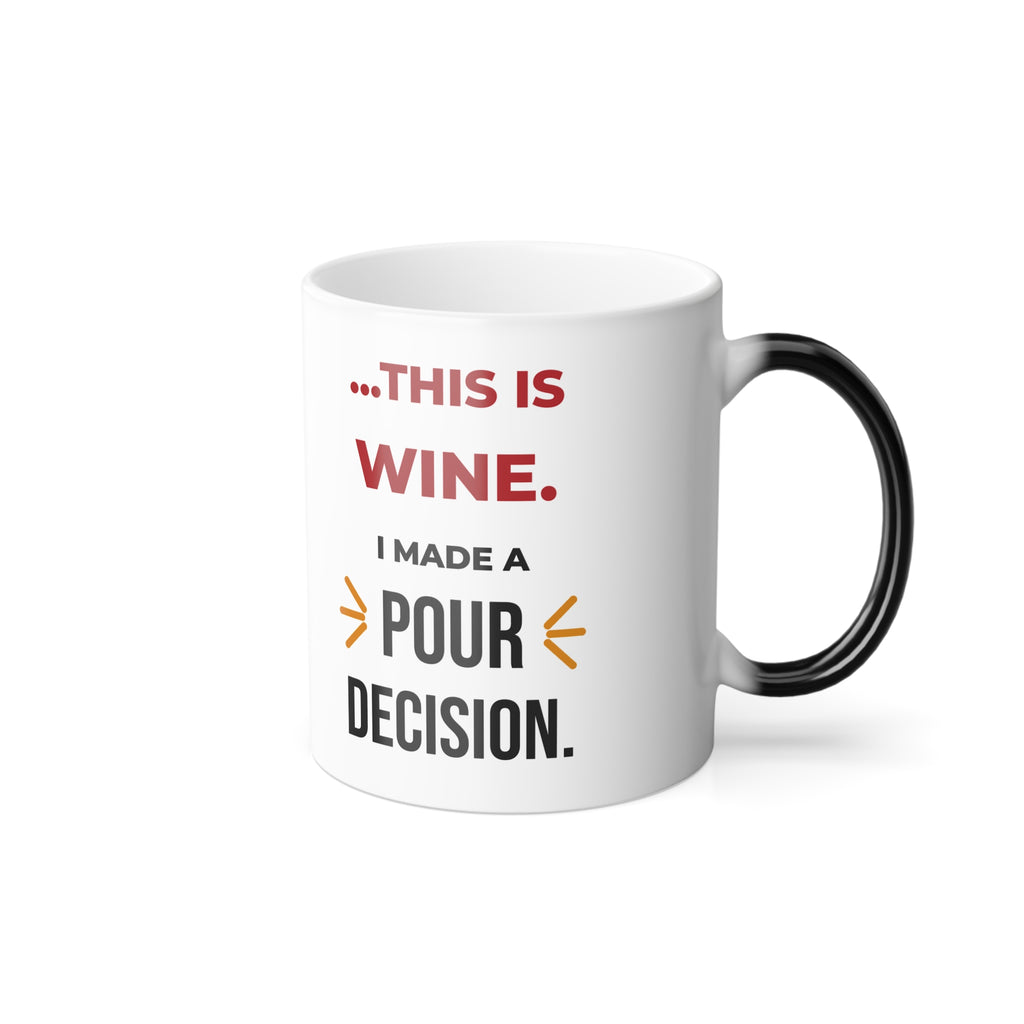 Color Changing Christmas Mug, Funny Wine Mug, Heat Reveal Merry Christmas Mug, This Is Wine Pour Decision, White Elephant Gift, 11oz