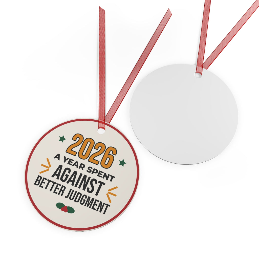 2026 Christmas Ornament, Funny Wine Ornament, A Year Spent Against Better Judgment, Gift for Wine Lover, White Elephant Gift, Metal Keepsake Ornament