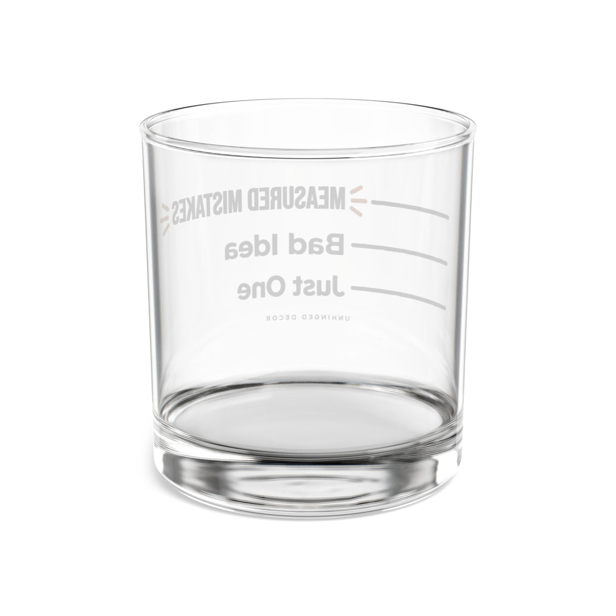 Measured Mistakes Whiskey Glass – ‘Just One / Bad Idea’ Pour Line Rocks Glass | Gift for Him