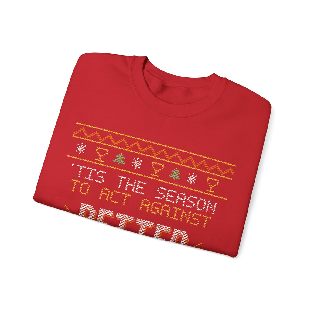 Funny Ugly Christmas Sweater Sweatshirt, ’Tis the Season to Act Against Better Judgment, Wine Christmas Party Crewneck, Gift for Wine Lover, Unisex