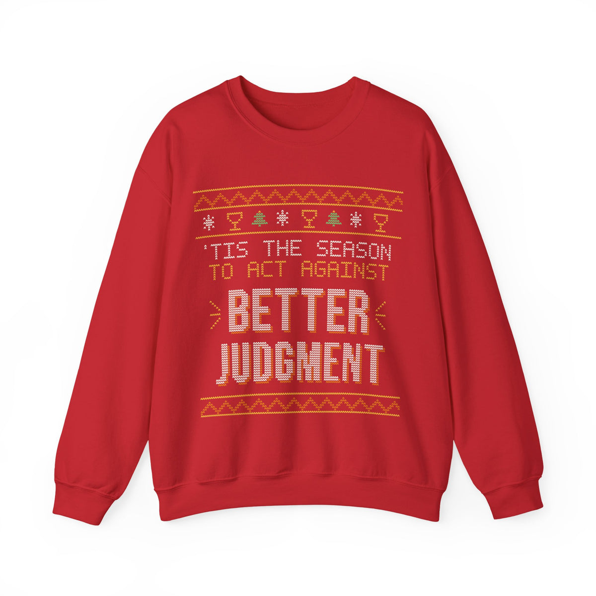 Funny Ugly Christmas Sweater Sweatshirt, ’Tis the Season to Act Against Better Judgment, Wine Christmas Party Crewneck, Gift for Wine Lover, Unisex
