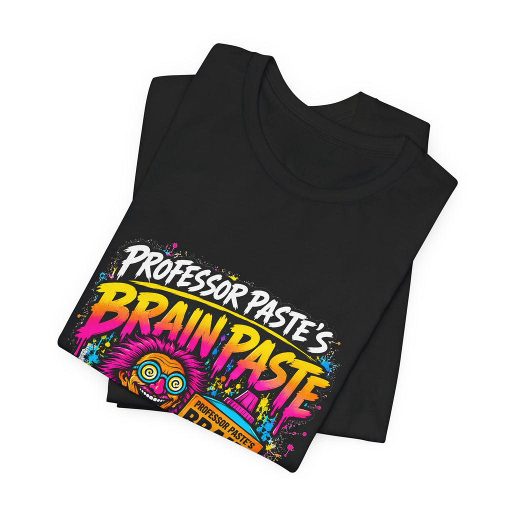 Professor Paste’s Brain Paste Tee – Front & Back | Funny Gift