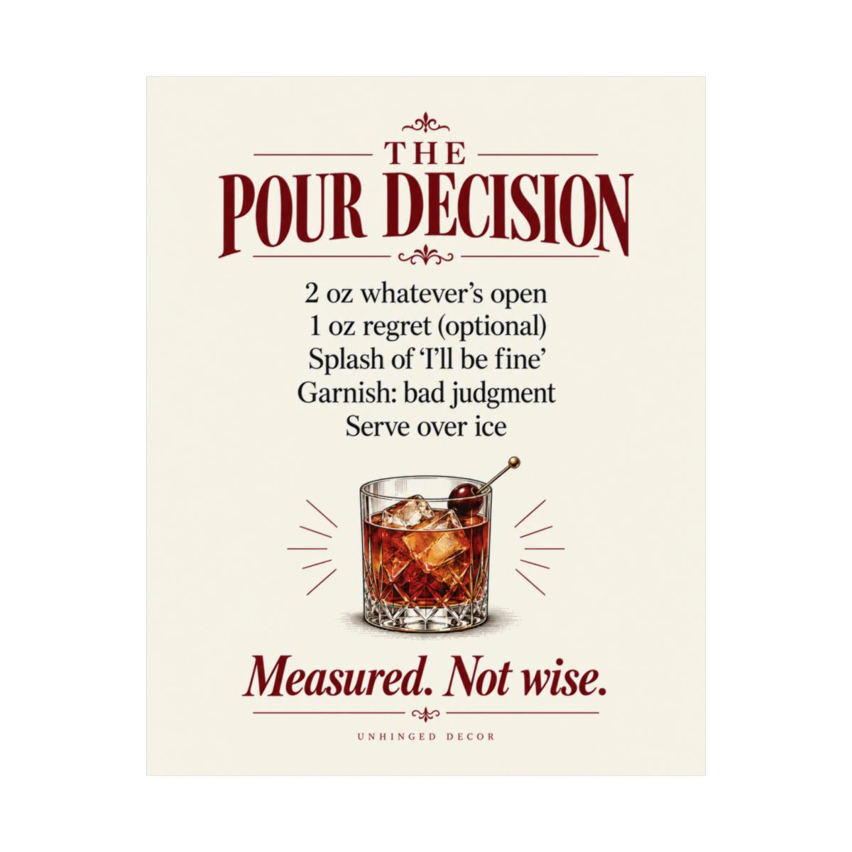 Full view of The Pour Decision recipe print with a rocks glass illustration over ice, Unhinged Decor.